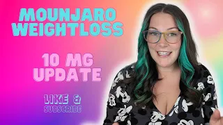 Mounjaro 10 mg Weightloss Update