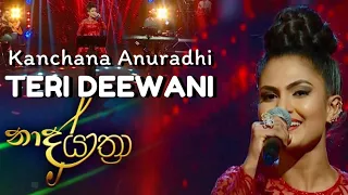 Kanchana Anuradhi - Teri Deewani - Naada Yaathra