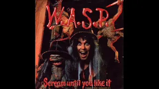 W.A.S.P. Scream Until You Like It (Ghoulies 2)