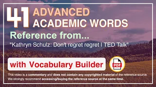 41 Advanced Academic Words Ref from "Kathryn Schulz: Don't regret regret | TED Talk"