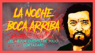 La noche boca arriba - Julio Cortázar [Audiolibro completo] Un cuento surreal y onírico