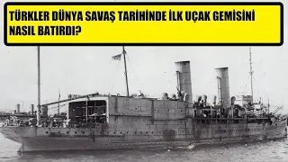 İlk Uçak Gemisi Nasıl Yok Edildi - İlk Uçak Gemisini Batıran Türk Mustafa Ertuğrul