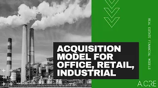 Real Estate Acquisition Model for Office, Retail, or Industrial Properties (OLD)