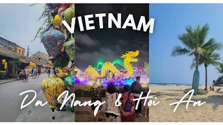 First Days in Vietnam (Da Nang & Hoi An)