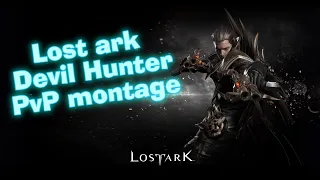 Lost Ark Devil Hunter pvp montage 2  Охотник на демонов пвп монтаж 2