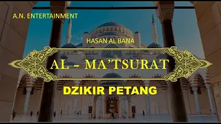 Dzikir Al-Ma'tsurat Petang Hasan Al Banna | Dzikir Sore Petang | Doa Petang
