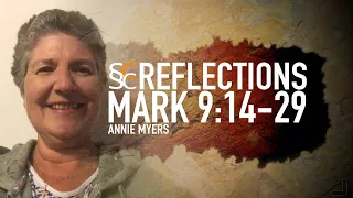 Mark 9:14-29   |   Jesus Heals a Boy Possessed by an Impure Spirit   |   SSCC Reflections