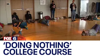 Lawrence University's 'Doing Nothing' course; many things are learned | FOX6 News Milwaukee