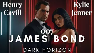 JAMES BOND 007 Dark Horizon | Henry Cavill | Kylie Jenner | Dev Patel | Movie trailer | Concept