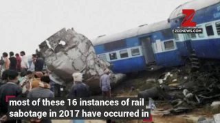 Abnormally high 16 cases of train sabotage in the last 40 days in 2017, Indian Railways suspect...