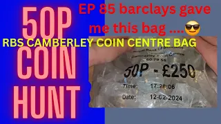 50P COIN HUNT EP 85 BARCLAYS GAVE ME AN RBS CAMBERLEY COIN CENTRE BAG AND IT PROVIDES 👌