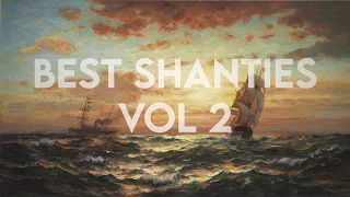 The best sea shanties - Compilation #2