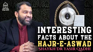 Interesting Facts About The Hajr-e-Aswad (Black Stone) | Isha Khatira | Shaykh Dr. Yasir Qadhi