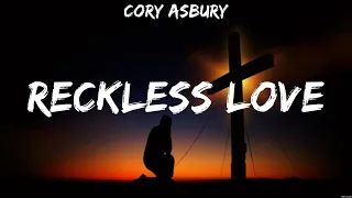 Cory Asbury - Reckless Love (Lyrics) Hillsong Worship, Cory Asbury