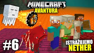 PRVI PUT U NETHERU !! MINECRAFT AVANTURA #6