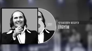 Niyameddin Musayev - Ureyim (Audio)