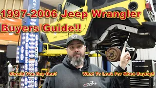 1997-2006 Jeep Wrangler BUYERS GUIDE!