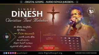 Singer Dinesh's Christian Best Melodies Jukebox || Latest Telugu Christian Songs | Digital Gospel