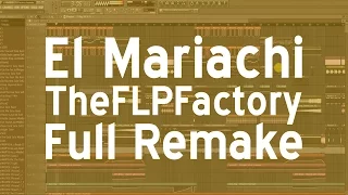 Bassjackers & Jay Hardway - El Mariachi (TheFLPFactory FULL REMAKE) + FLP