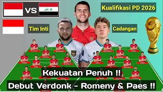 Debut Verdonk & Romeny !! Tim Inti & Cadangan Indonesia vs Irak Laga Ke 5 Kualifikasi PD 2026