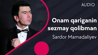 Sardor Mamadaliyev Onam qariganin sezmay qolibman2020