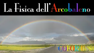 La Fisica dell'Arcobaleno - COLORIUSS#02