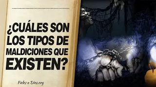 🙏 ¿Cuáles son LOS TIPOS DE MALDICIONES QUE EXISTEN EN EL MUNDO según la Biblia?