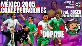 ¿La mejor SELECCIÓN MEXICANA en la HISTORIA? ft. @Bosersalseo | Confederaciones 2005