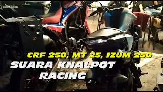 SUARA KNALPOT RACING CRF 250, MT 25, IZUM 250