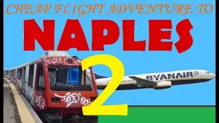 Cheap flight adventure to Naples (part 2)