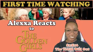 Alexxa Reacts to The Truth Will Out | The Golden Girls Reaction | Canadian TV Commentary