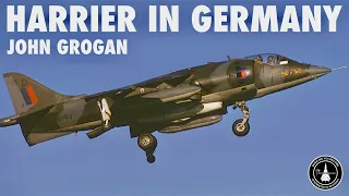 Flying the Harrier GR1 in Germany | John Grogan (In-Person Part 1)