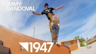 1947: The LRG Video - Tommy Sandoval - Full Part [HD]