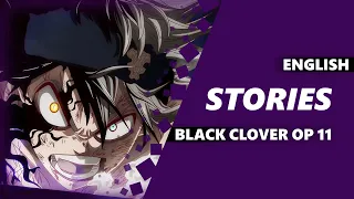 ENGLISH Black Clover Opening 11 - “Stories” | Dima Lancaster