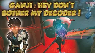 #88 Pass Over Ganji Dead Body First If u Want The Decoder! | Identity V | アイデンティティV | 第五人格|Batter