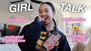 GIRL TALK | relationships, confidence, motivation, etc 💋