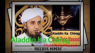 Mufti Tariq Masood // Aladdin Ka Chirag // bayan 2020