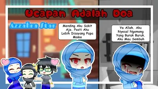 Ucapan Adalah Doa ★ Gacha Club ★ GCMM Muslim Indonesia 🇮🇩