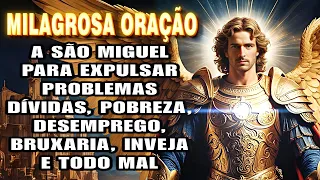 🛑Oração PODEROSA a SÃO MIGUEL ARCANJO para EXPULSAR Pragas, Feitiços, Inveja, Maldições e Todo Mal.