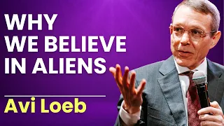 Avi Loeb: God, Aliens, AI, Extraterrestrials