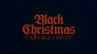 Black Christmas (2019) Carnage Count