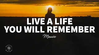 Mauve - Life A Life You Will Remember (Lyrics)