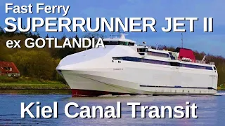 Fast Ferry SUPERRUNNER JET II - Kiel Canal Transit