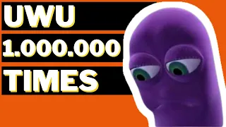 BEANOS SAYS UWU 1,000,000 TIMES | ONE MILLION TIMES MEME