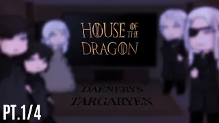 House of the Dragon react to Daenerys Targaryen. [ Part 1/? ] [AU!]