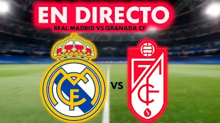 REAL MADRID vs GRANADA | COMENTANDO EN DIRECTO LA LIGA 23/24