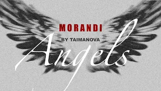 Morandi  - Angels (UA version TAIMANOVA)
