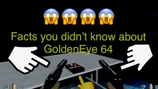 GoldenEye 64 Facts you didn't know!