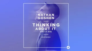 Nathan Goshen - Thinking About It (Let It Go) [KVR Remix] [Cover Art]