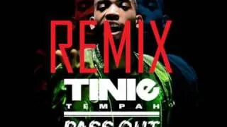Pass Out  (Tinie Tempah) REMIX